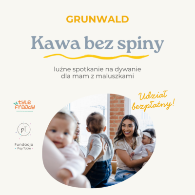 17 kwietnia Kawa bez spiny // spotkanie dla mam z dziećmi // Grunwald-Marcelin